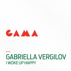 PREMIERE: Gabriella Vergilov - I Woke Up Happy