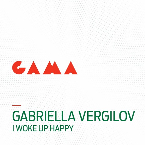 Stream PREMIERE: Gabriella Vergilov - I Woke Up Happy by Klubikon | Listen  online for free on SoundCloud