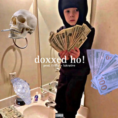 doxxed ho! (prod. f1lthy + lukrative)