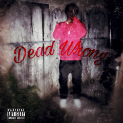 Dead Wrong
