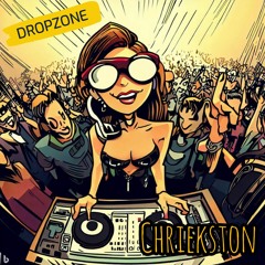 Chriekston @DropZone #0001