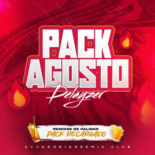 DEMO: Pack AGOSTO 2024 - Delayzer (Ecuadorian Remix)