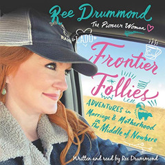 [VIEW] PDF 📁 Frontier Follies: Adventures in Marriage and Motherhood in the Middle o