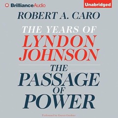 ⚡PDF❤ The Passage of Power: The Years of Lyndon Johnson, Book 4