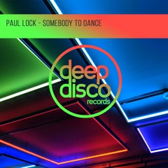 Paul Lock - Somebody To Dance