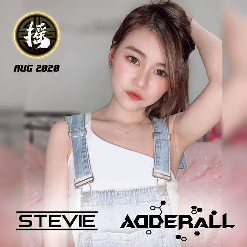 AUG 2020【DJ STEVIE ft. DJ ADDERALL】《慢摇✖摇头》 NONSTOP MIXTAPE『与我无关 ✘ 欧若拉 ✘ Without You 沒了妳 ✘ 想见你 ✘ 炙愛』