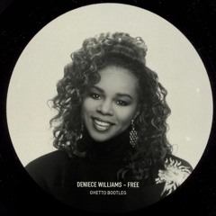 Deniece Williams - Free (Ghetto Bootleg) [free download]