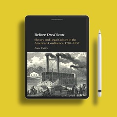 Before Dred Scott: Slavery and Legal Culture in the American Confluence, 1787–1857 (Cambridge H