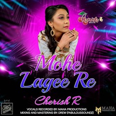 Cherish R - Mohe Lagee Re [2023 Chutney Soca]