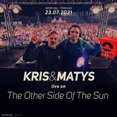 Kris & Matys @ The Other Side Of The Sun | 23.07.2021