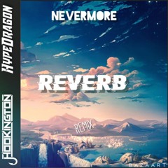 Hookington & HypeDragon - Nevermore (r3verb Remix)