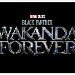 Exclusive: Black Panther: Wakanda Forever (2022) FullMovie ALL~SUB Mp4 (ruxqnf