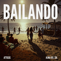 ATTICUS (BE) - Bailando [FREE DOWNLOAD]