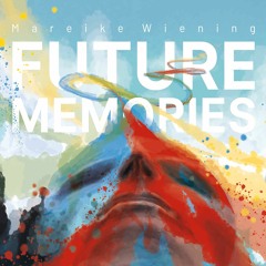 Mareike Wiening | Future Memories