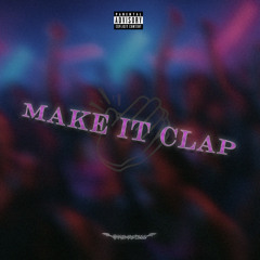 Make It Clap @spidxrs808 #T2R