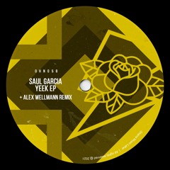 Saúl García - Yeek (Alex Wellmann Remix)