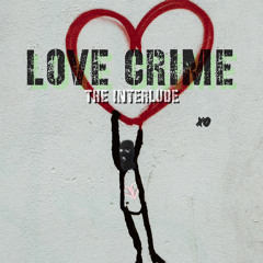 Love Crime Interlude