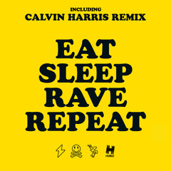 Eat Sleep Rave Repeat (Calvin Harris Edit) [feat. Beardyman]