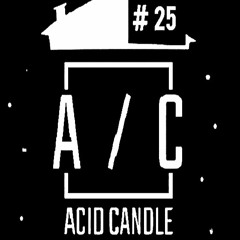 Sonia Mini @ Acid Candle - Podcast #25