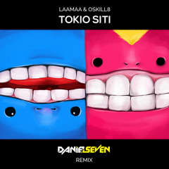Laamaa & Oskill8 - Tokio Siti (Daniel Seven Remix) [FREE DOWNLOAD]