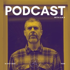 PARADOX PODCAST #204 -- R.M.K