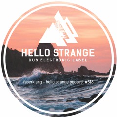 faserklang - hello strange podcast #518