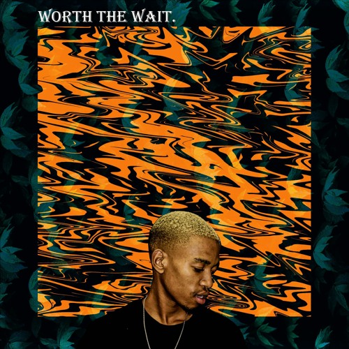Worth The Wait (Prod. By SUNDAE BEATZ)