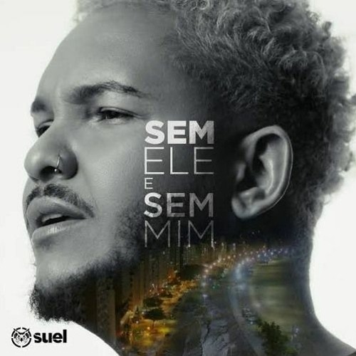 SUEL - SEM ELE E SEM MIM (LANÇAMENTO 2021)