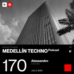 MTP 170 - Medellin Techno Podcast Episodio 170 - Alessandro