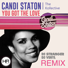 Candi Station feat. The Kollective - You Got The Love (DJ Stranger & DJ Vinyl Remix)