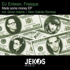 DJ Entwan, Fresque - Made Some Money (Marc Galindo  Remix)