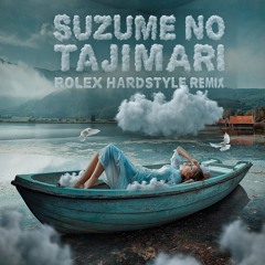 Suzume no Tojimari (Rolex Hardstyle Remix)