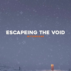 Escaping the void - Mythrodak