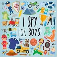 [GET] [PDF EBOOK EPUB KINDLE] I Spy - For Boys!: A Fun Guessing Game for 3-5 Year Old