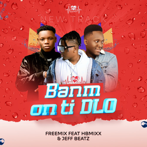 Banm On ti dlo - HBMixx feat Dj FreeMIX & jeffbeatz (Official audio)