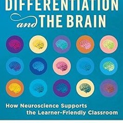 ) Differentiation and the Brain: How Neuroscience Supports the Learner-Friendly Classroom (Use