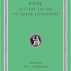 FREE EPUB 💙 Basil: Letters, Volume IV, Letters 249-368. Address to Young Men on Gree