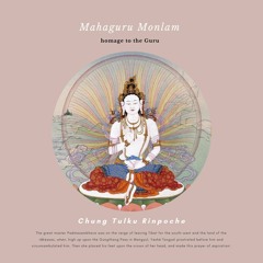 MAHAGURU MONLAM - HOMAGE TO THE GURU