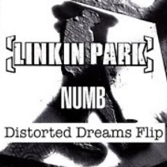 Linkin Park - Numb (Distorted Dreams Flip)