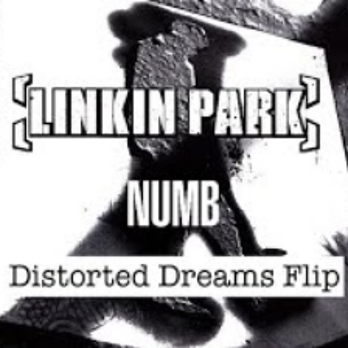 Linkin Park - Numb (Distorted Dreams Flip)