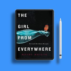 The Girl from Everywhere The Girl from Everywhere, #1 by Heidi Heilig. Download Now [PDF]