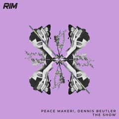 PEACE MAKER! & Dennis Beutler - The Show