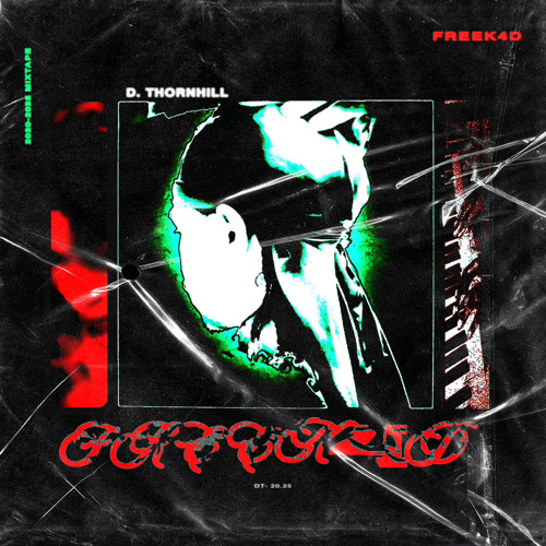 d.thornhill- freek4d (2020-2025 mixtape)