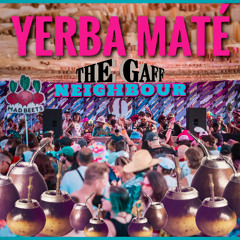Yerba Mate - ft. Neighbour