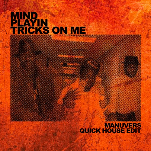 Mind Playin Tricks on Me (Manuvers QUICK Halloween Edit)