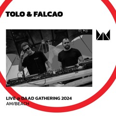 Tolo & Falcao @ Daad Gathering 2024 | Am/Beach
