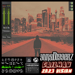 Cailhau (2023 Vision) - Yung Diggerz