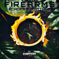 Echoes X Wattage - Firearms (FREE DOWNLOAD)