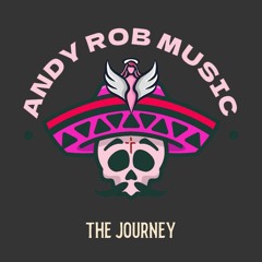 The Journey - Andy Rob - Trance Series