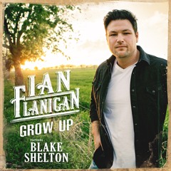 Grow Up (feat. Blake Shelton)